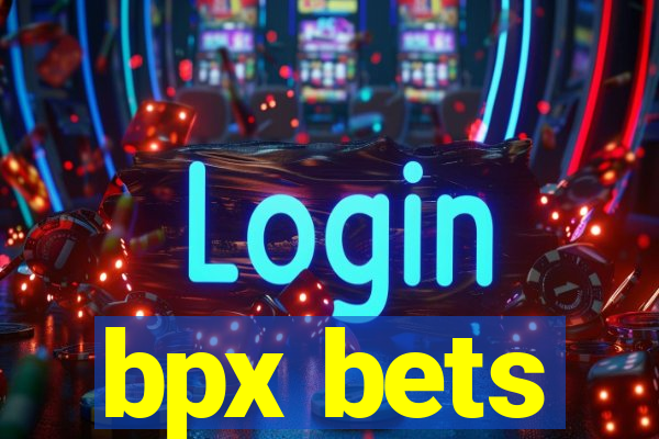 bpx bets